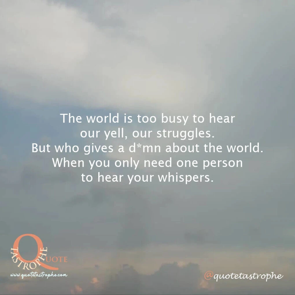 The World is Too Busy to Hear Our Yell