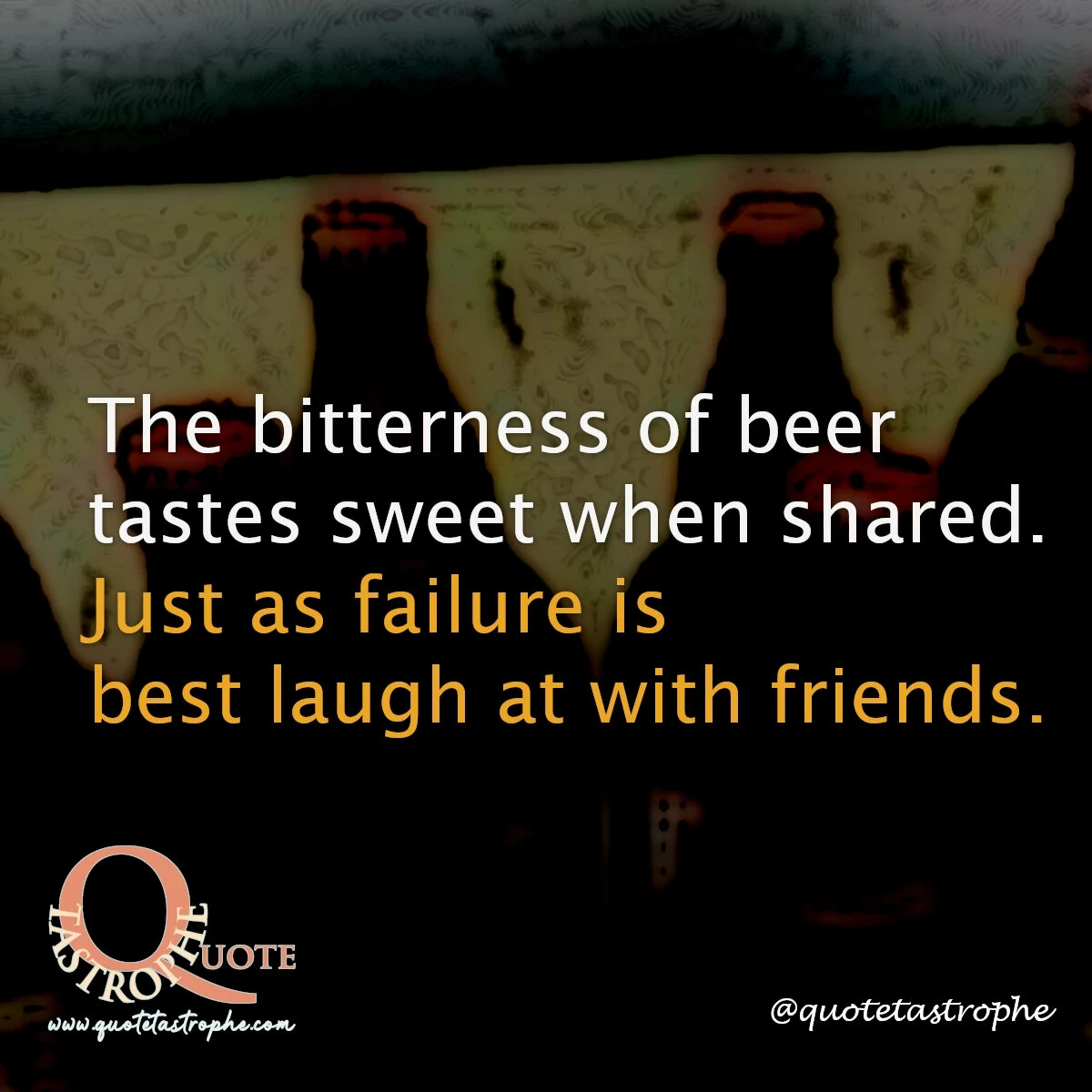 The Bitterness of Beer Tastes Sweet When Shared
