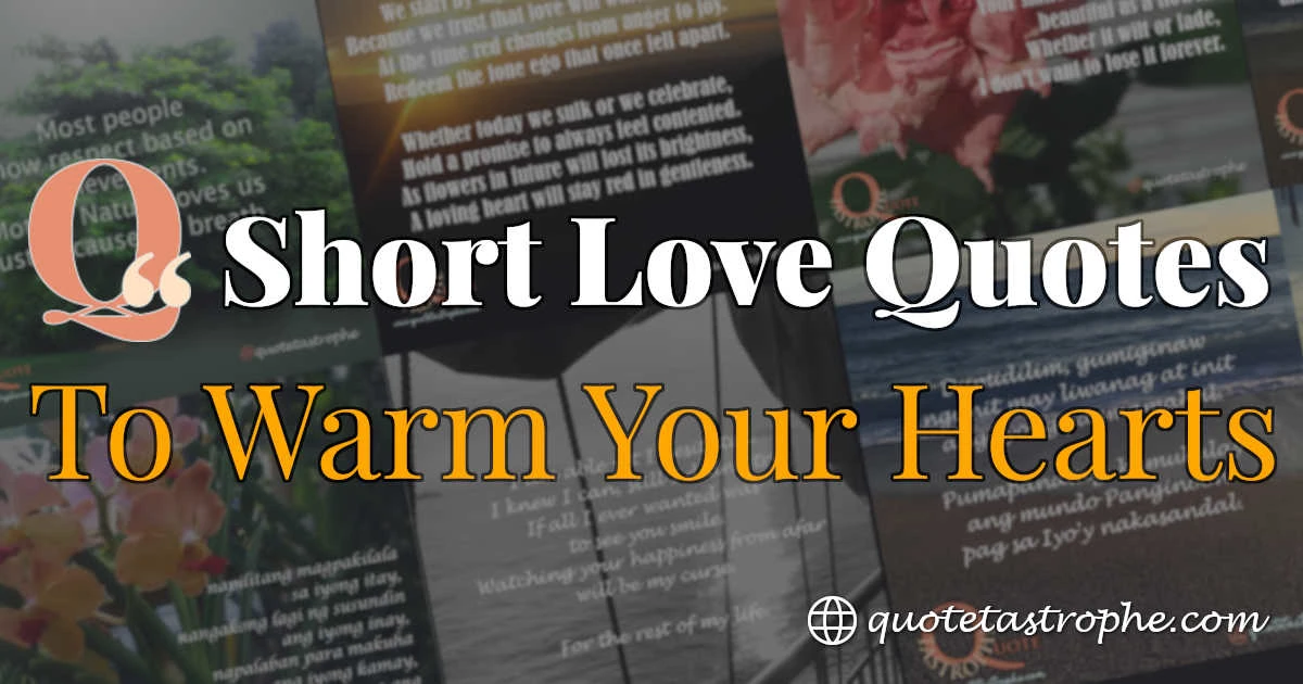 Short Love Quotes To Warm Your Heart