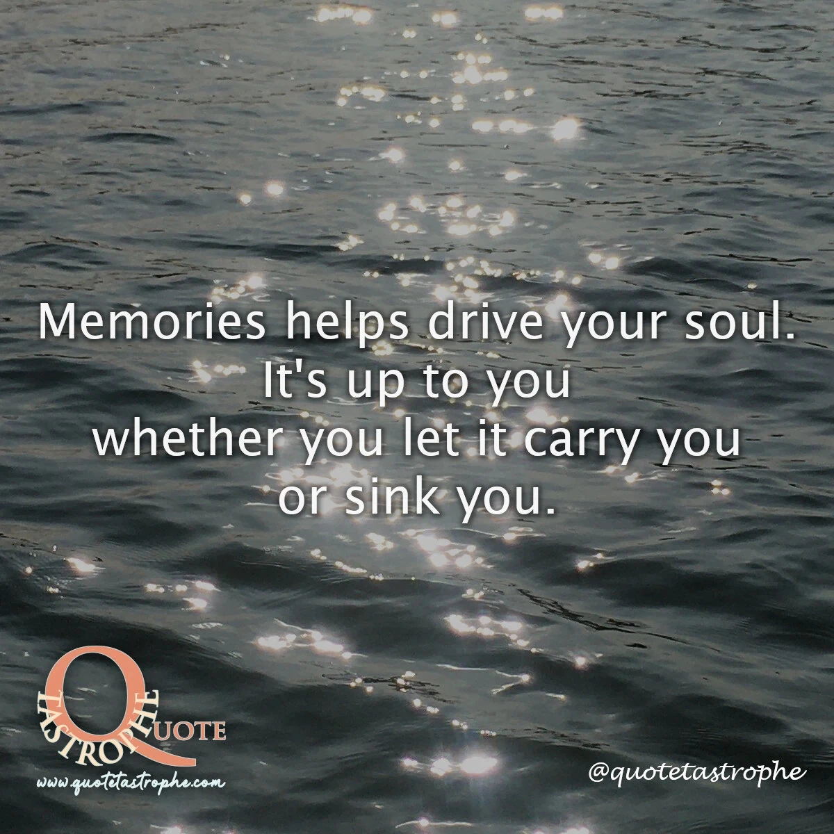 Memories Helps Drive Your Soul