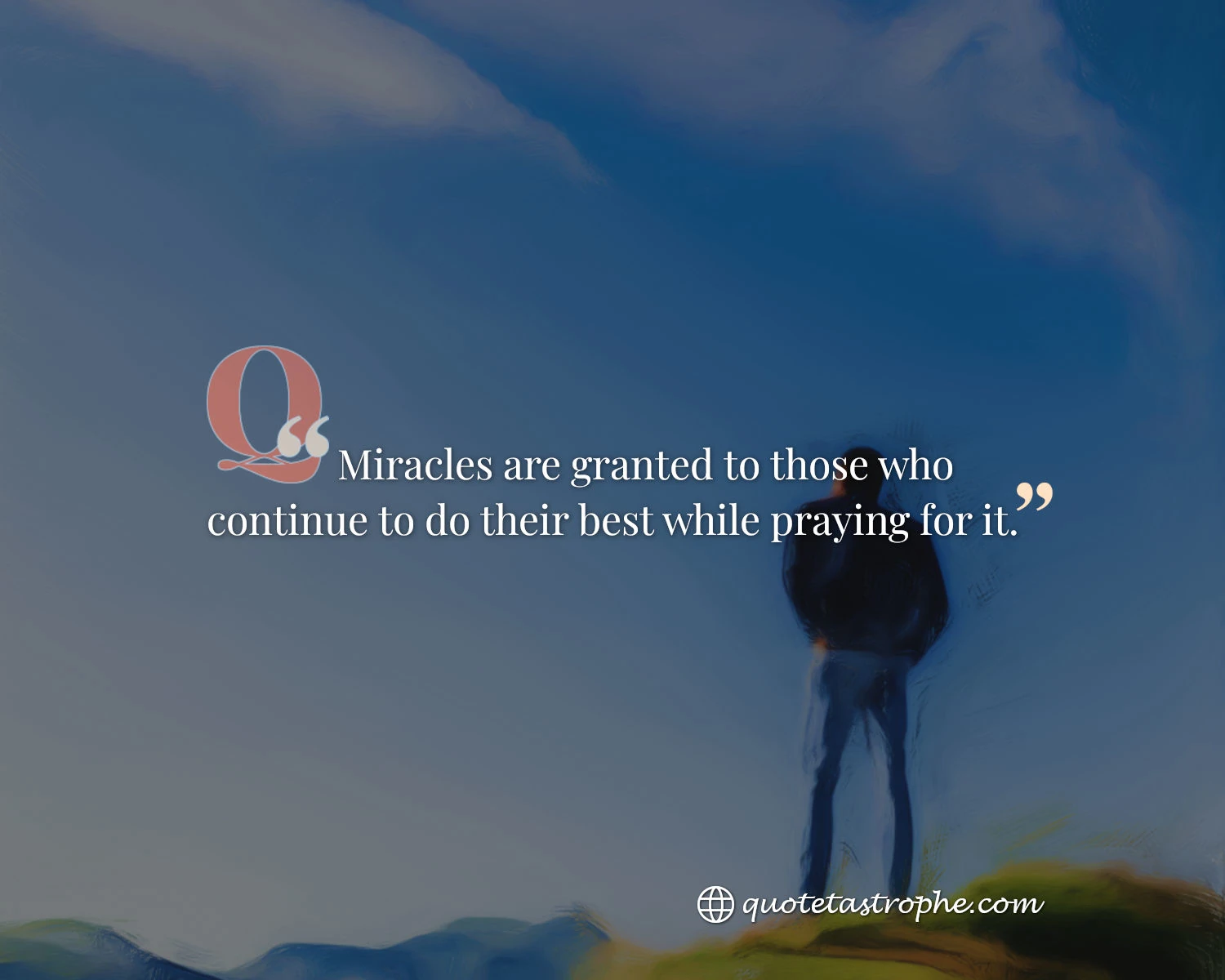 Miracles are Granted to Those Who Continue