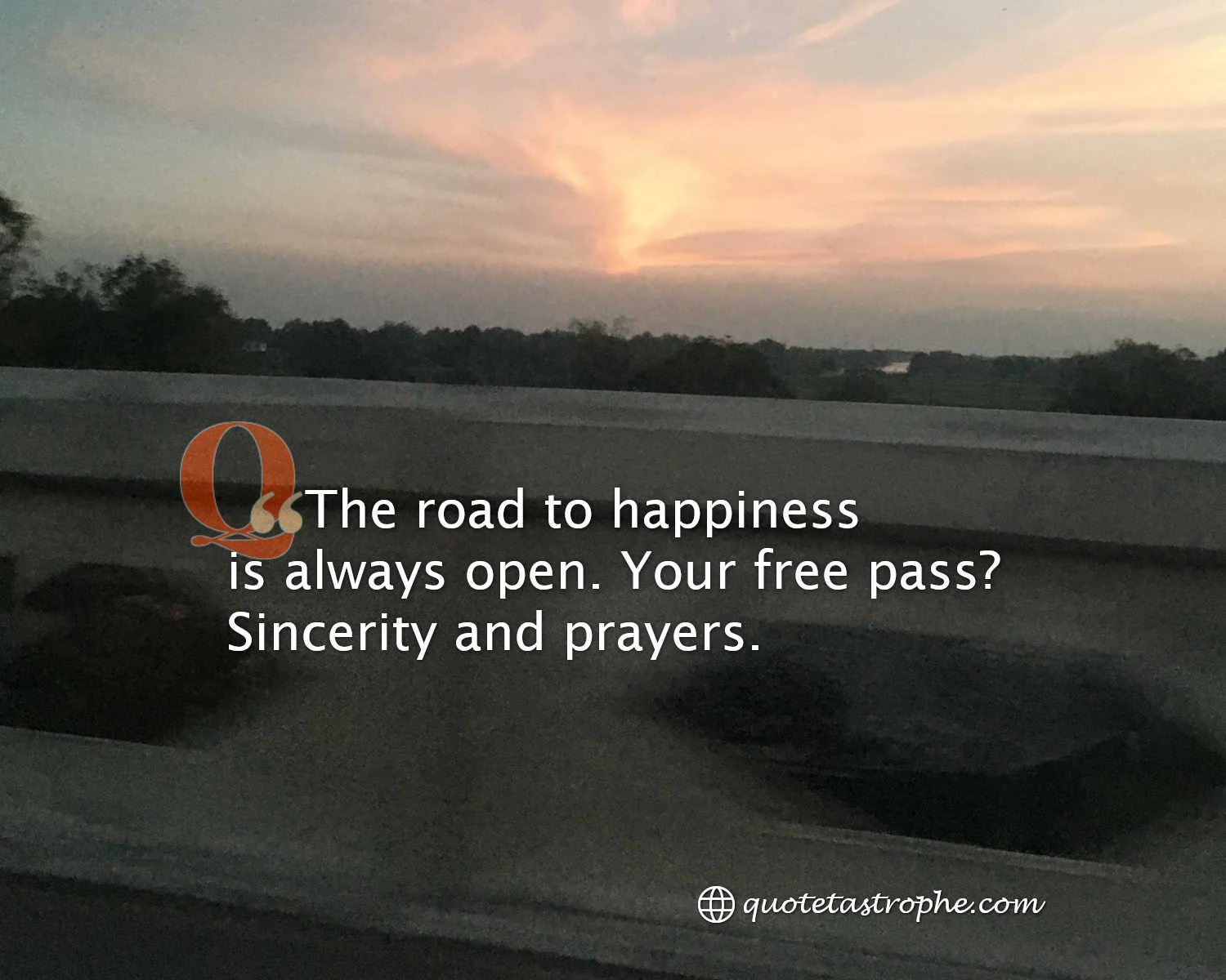 The Road To Happiness is Always Open