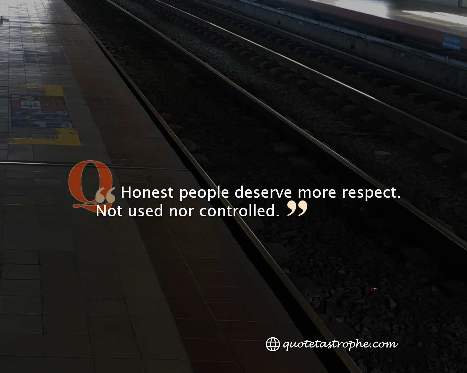 Honest People Deserve More Respect