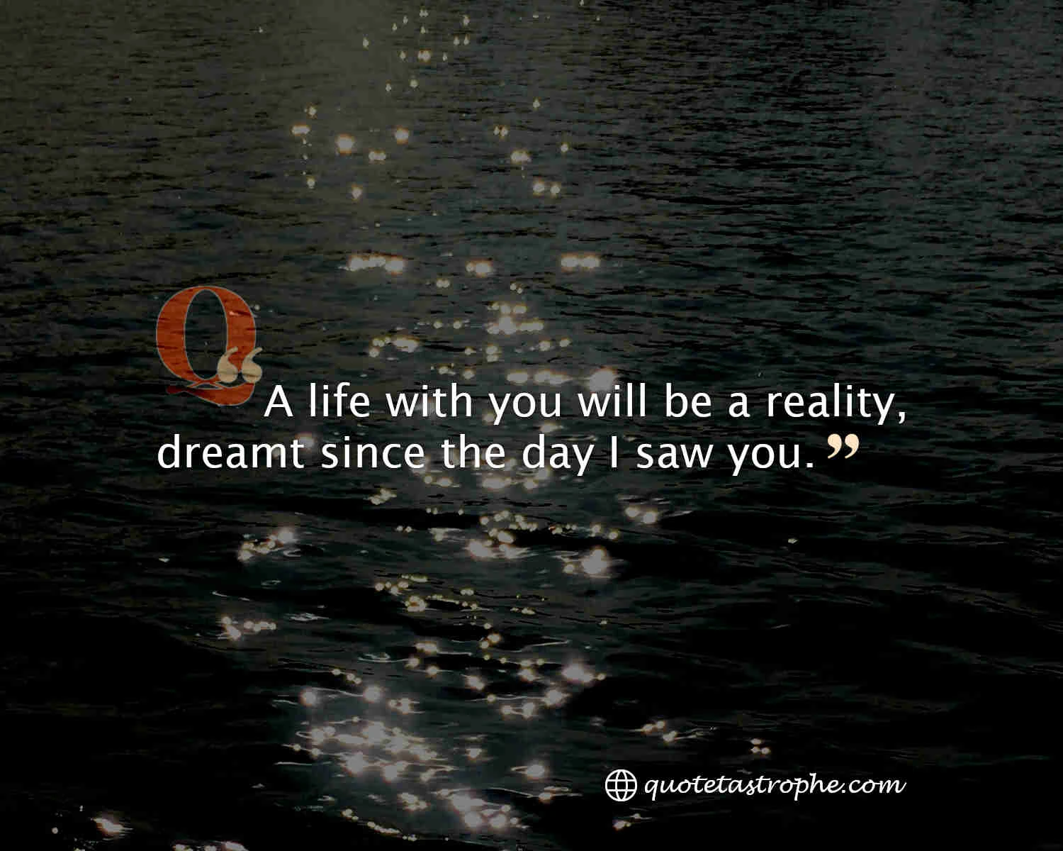 A Life With You Will be a Reality