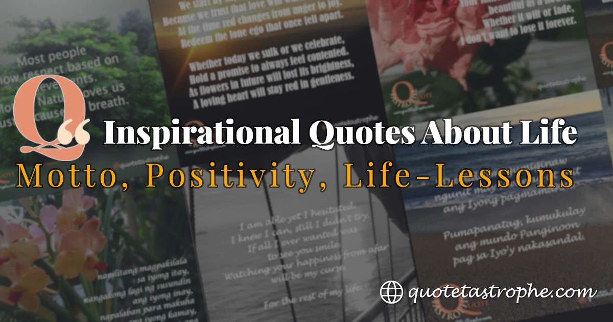 Inspirational Quotes About Life Motto, Positivity, Life-Lessons