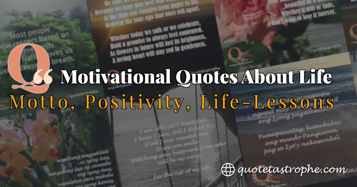 Motivational Quotes About Life Motto, Positivity, Life Lessons
