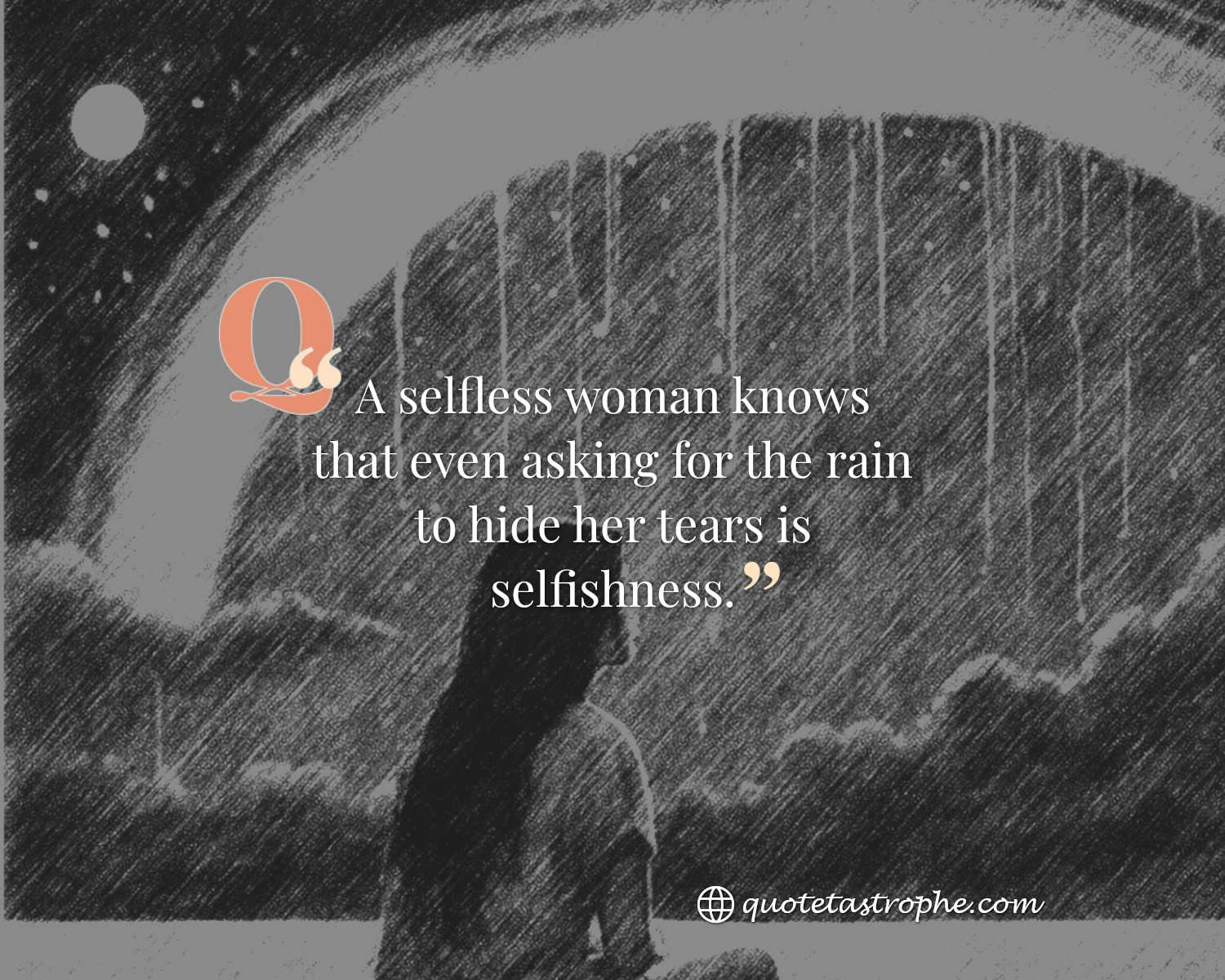 Asking For The Rain is Selfishness