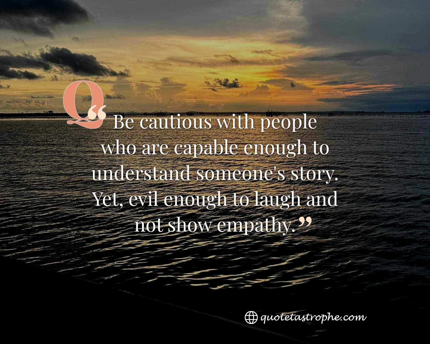 Be Cautious With People Who Are Capable Enough