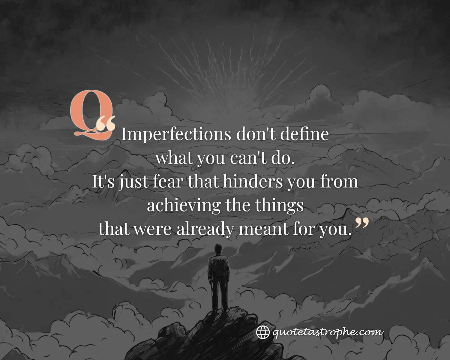 Imperfections Don't Define What You Can't Do