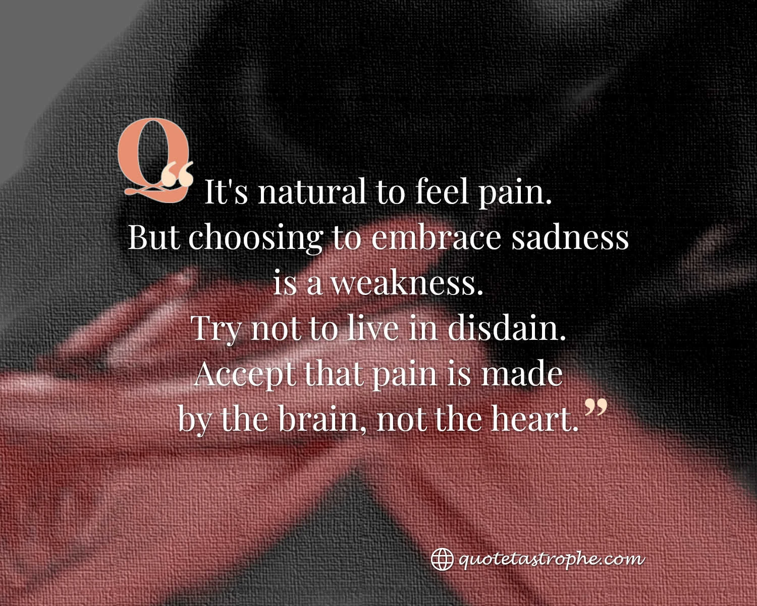 It's Natural To Feel Pain