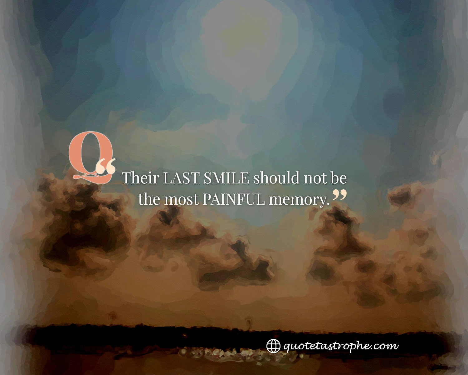 Their Last Smile Should Not Be Painful