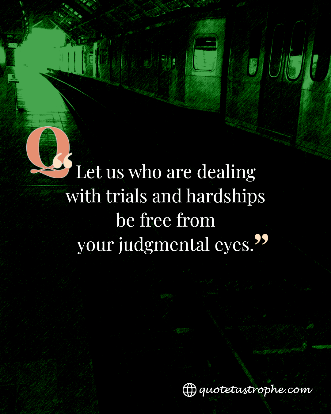 Let Us Who are Dealing With Trials and Hardships be Free