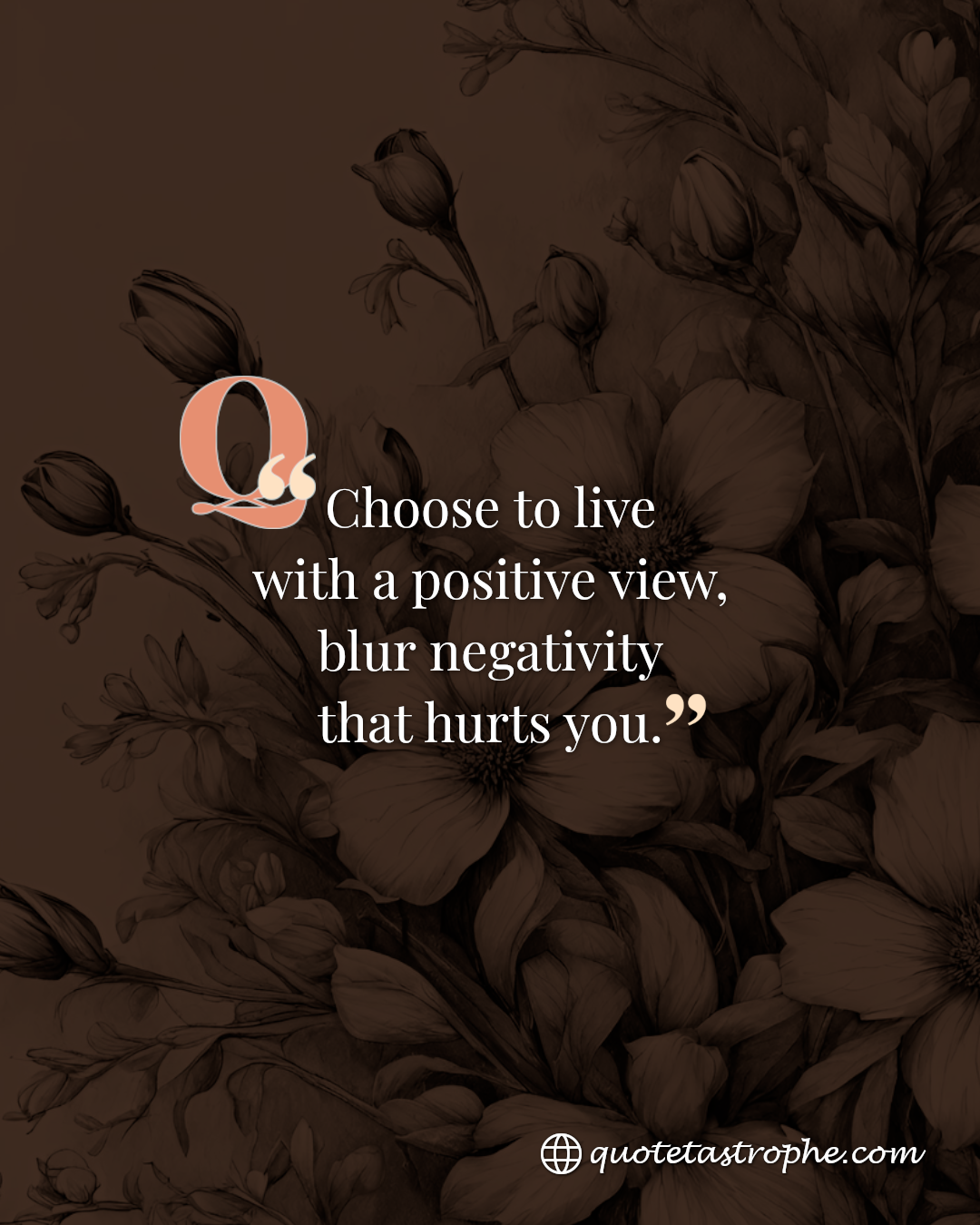Choose to Live with a Positive View