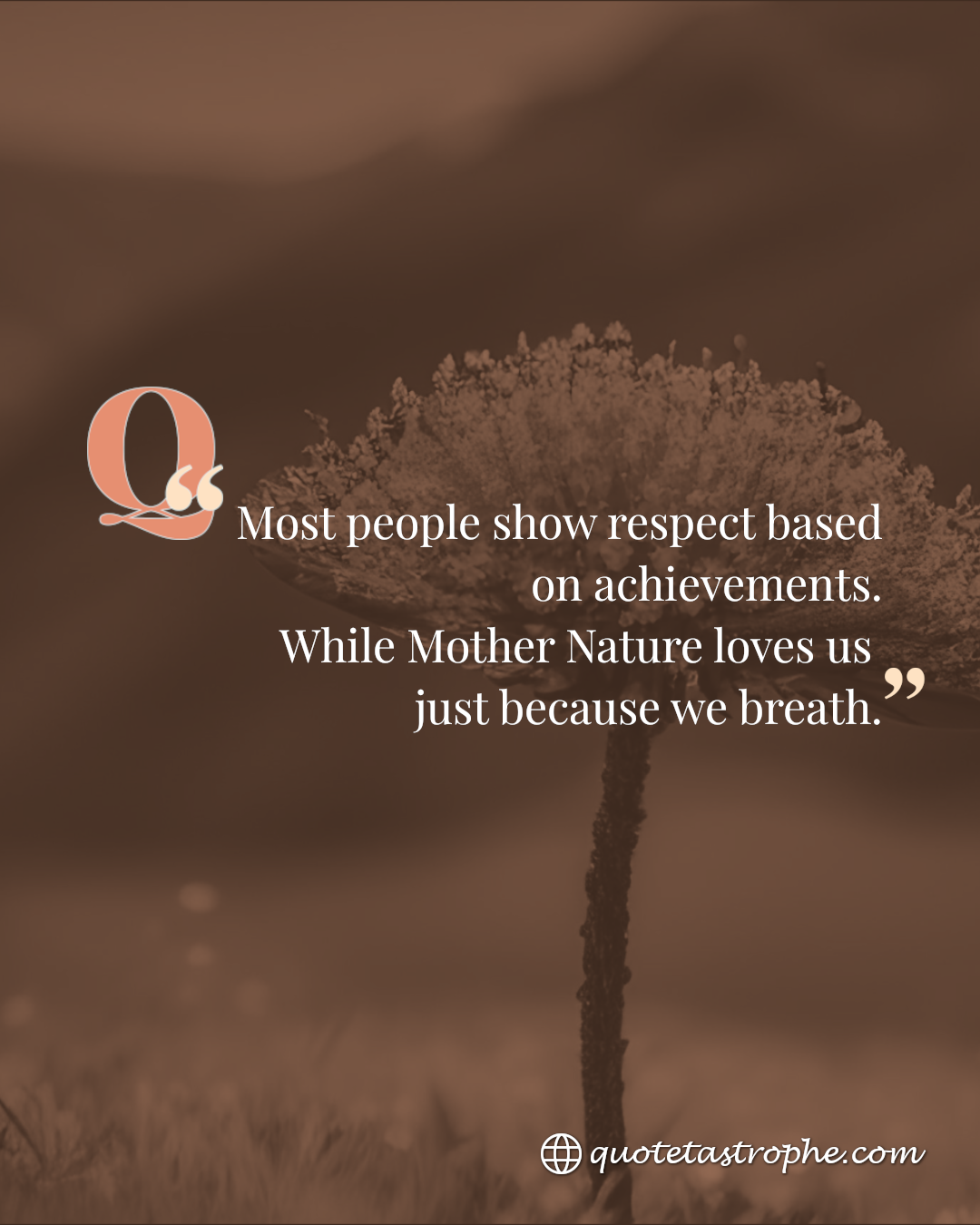 Most People Show Respect Based on Achievements